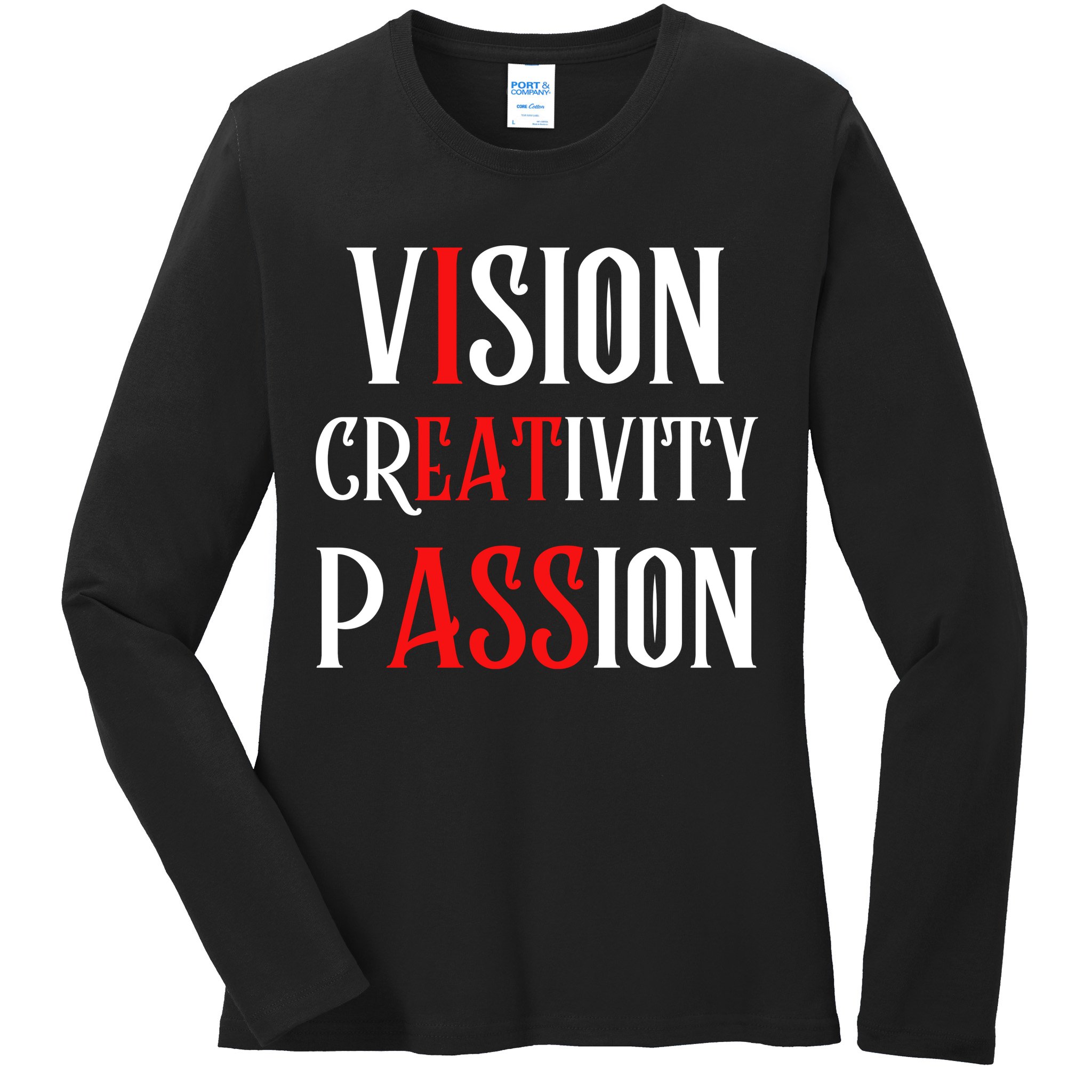 Vision Creativity Passion Ladies Long Sleeve Shirt