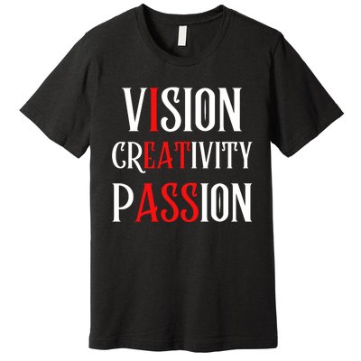 Vision Creativity Passion Premium T-Shirt