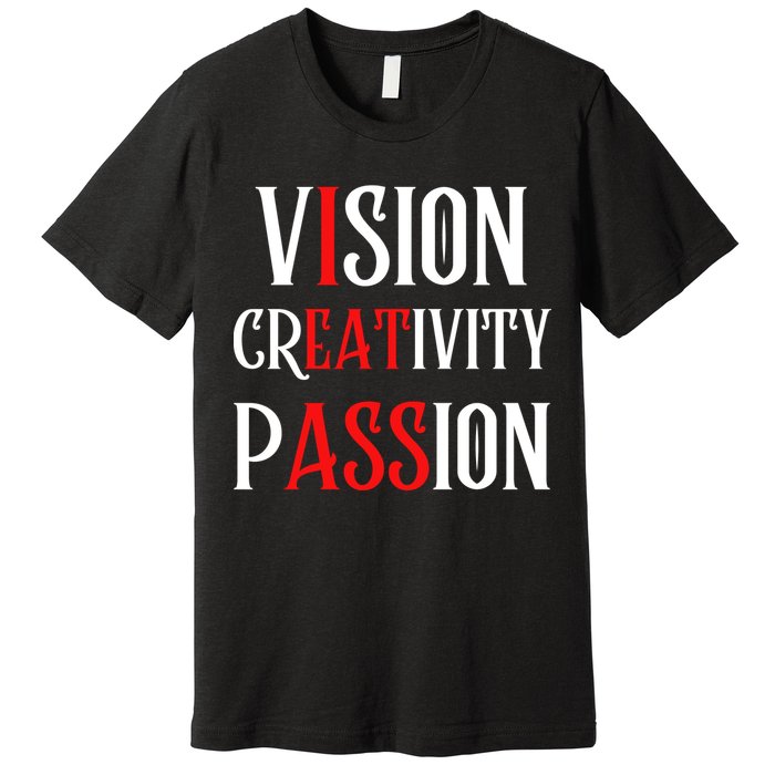 Vision Creativity Passion Premium T-Shirt