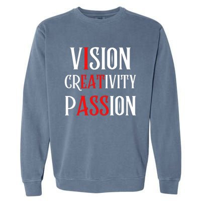 Vision Creativity Passion Garment-Dyed Sweatshirt