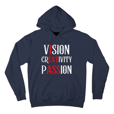 Vision Creativity Passion Hoodie