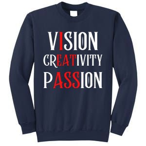 Vision Creativity Passion Sweatshirt