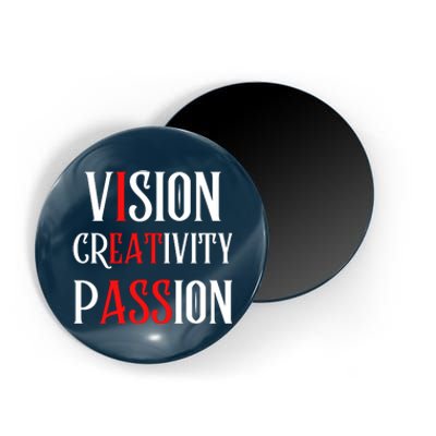 Vision Creativity Passion Magnet