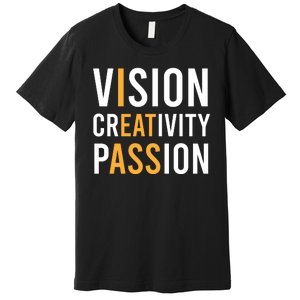 Vision Creativity Passion | I Eat Ass Funny Hidden Message Premium T-Shirt