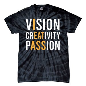 Vision Creativity Passion | I Eat Ass Funny Hidden Message Tie-Dye T-Shirt