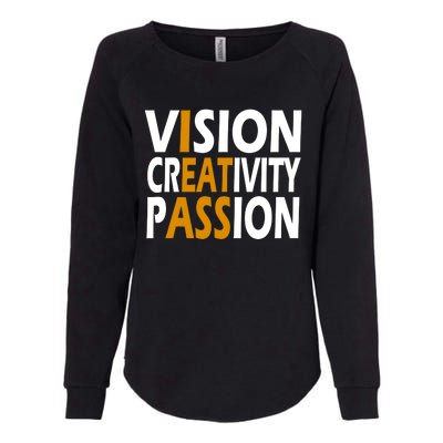 Vision Creativity Passion Quote Womens California Wash Sweatshirt