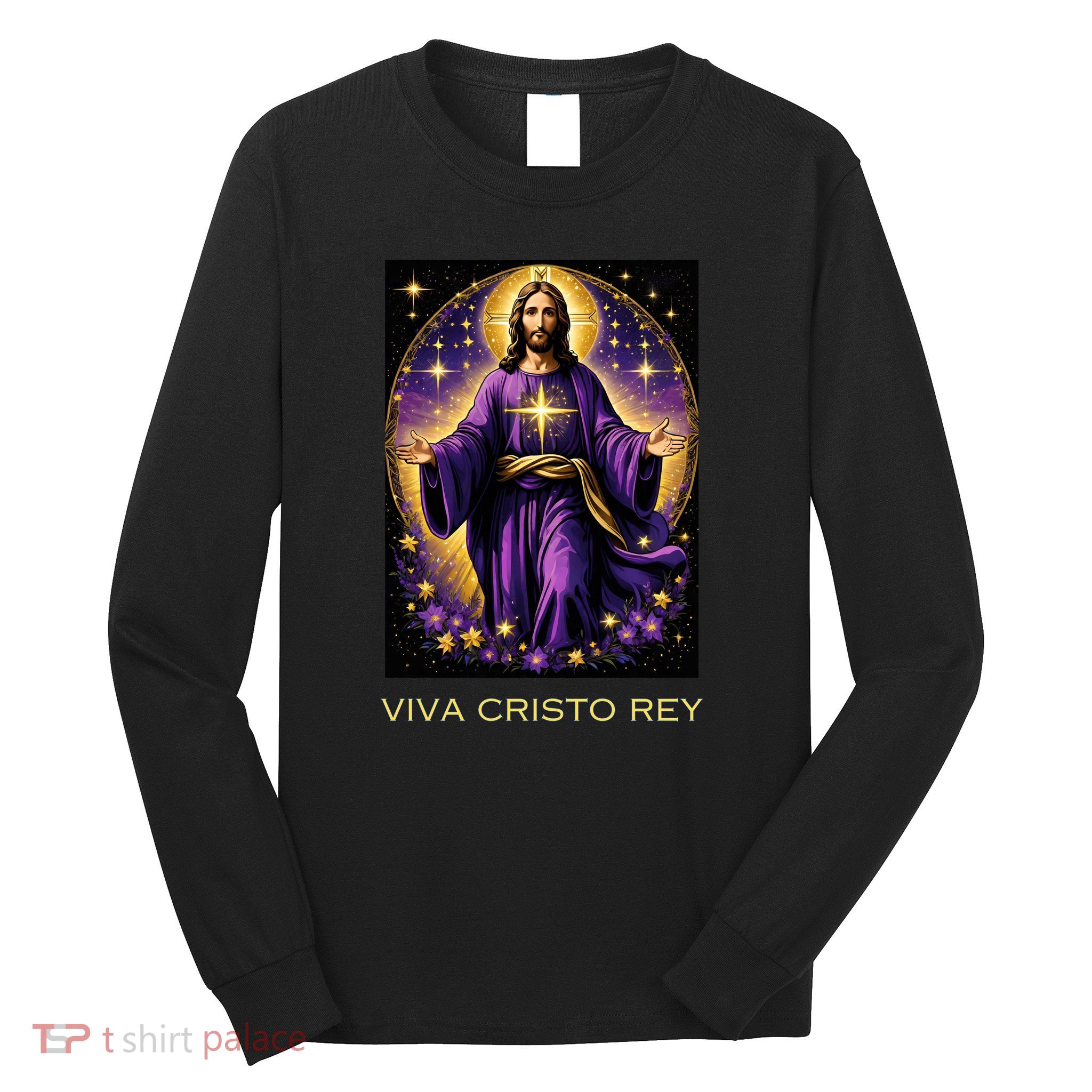 Viva Cristo Rey Roman Catholic Jesus Christ Long Sleeve Shirt