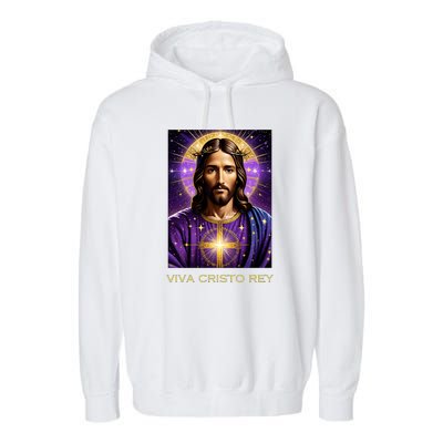 Viva Cristo Rey Catholic Jesus Christ The King Garment-Dyed Fleece Hoodie