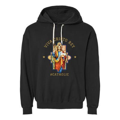 Viva Cristo Rey Roman Catholic Gift Garment-Dyed Fleece Hoodie