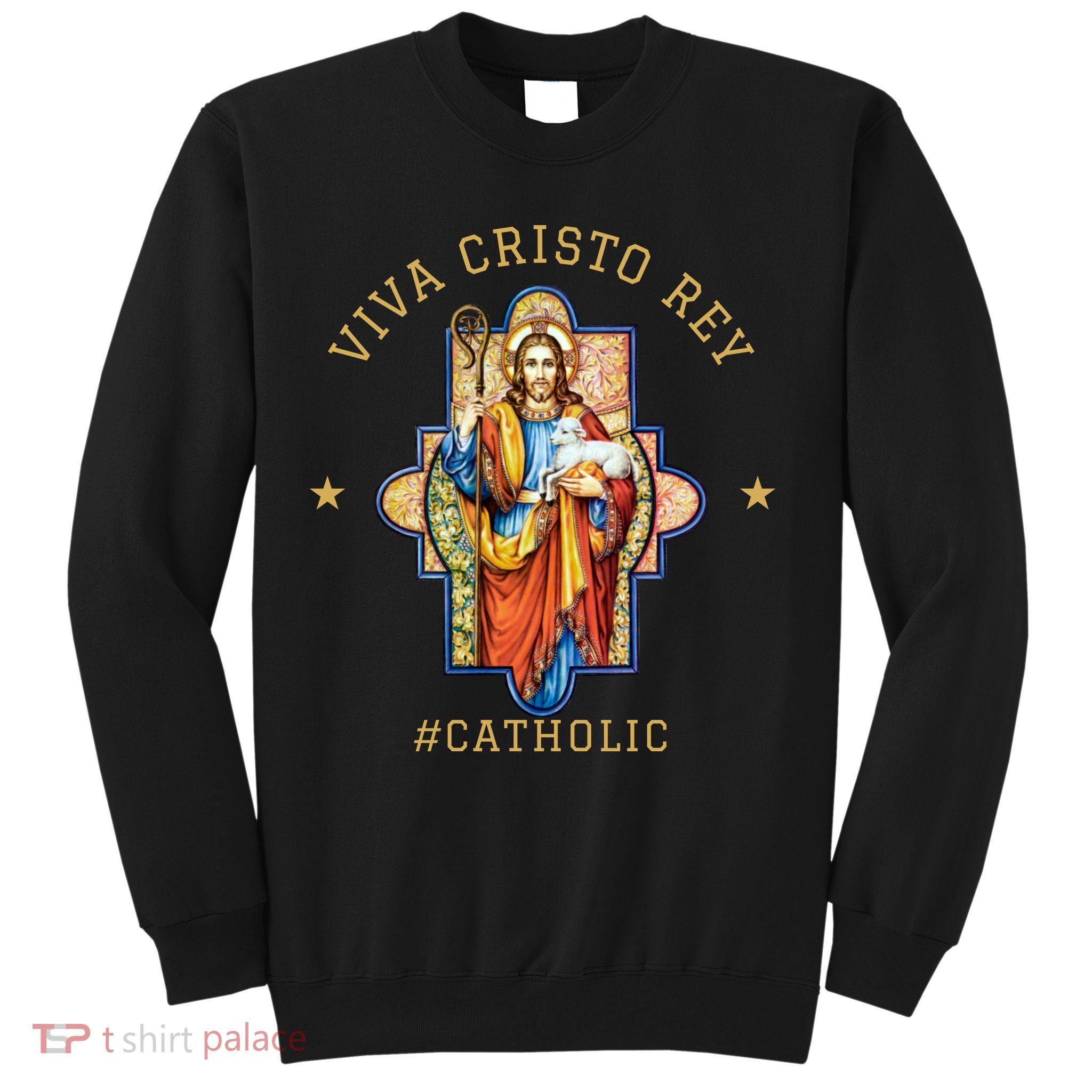 Viva Cristo Rey Roman Catholic Gift Sweatshirt