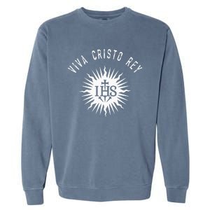 Viva Cristo Rey Roman Catholic Cristeros Garment-Dyed Sweatshirt