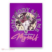 Vintage Cow Skull Somebody Save Me Me From Myself Poster