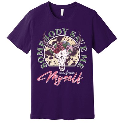 Vintage Cow Skull Somebody Save Me Me From Myself Premium T-Shirt