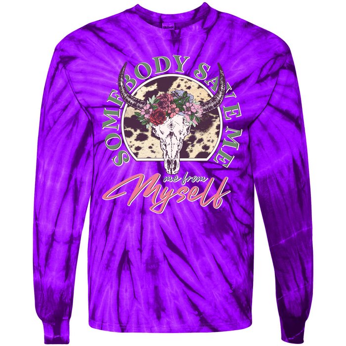 Vintage Cow Skull Somebody Save Me Me From Myself Tie-Dye Long Sleeve Shirt