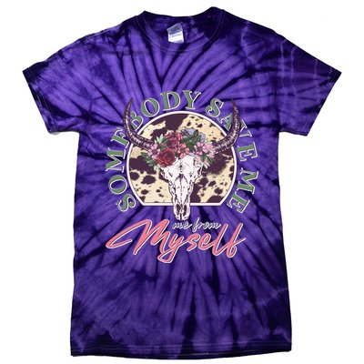 Vintage Cow Skull Somebody Save Me Me From Myself Tie-Dye T-Shirt