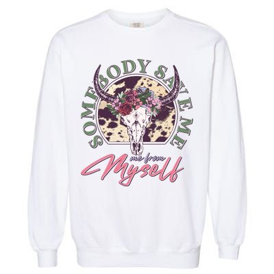 Vintage Cow Skull Somebody Save Me Me From Myself Garment-Dyed Sweatshirt