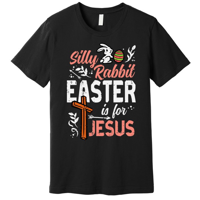 vintage Christian Silly Rabbit Easter For Jesus Premium T-Shirt