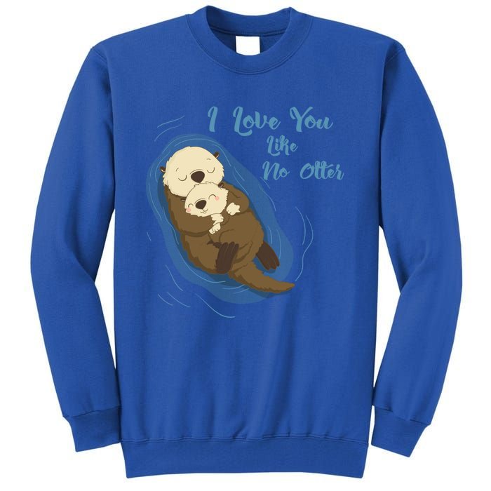 Very Cute Sea Otters : I Love You Like No Otter Gift Tall Sweatshirt