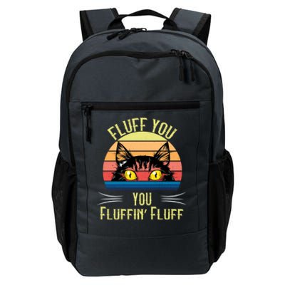 Vintage Cat Saying Sarcastic Fluff You Fluffin Fluff Funny Gift Daily Commute Backpack