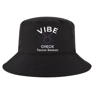 Vibe Check Taurus Zodiac Sign Reliable Loyal and Sensual Cool Comfort Performance Bucket Hat