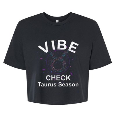 Vibe Check Taurus Zodiac Sign Reliable Loyal and Sensual Bella+Canvas Jersey Crop Tee