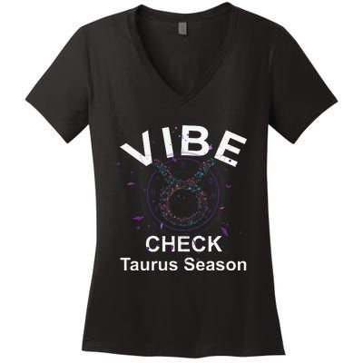 Vibe Check Taurus Zodiac Sign Reliable Loyal and Sensual Women's V-Neck T-Shirt