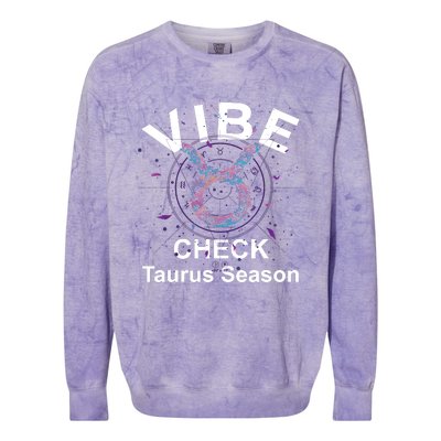 Vibe Check Taurus Zodiac Sign Reliable Loyal And Sensual Colorblast Crewneck Sweatshirt