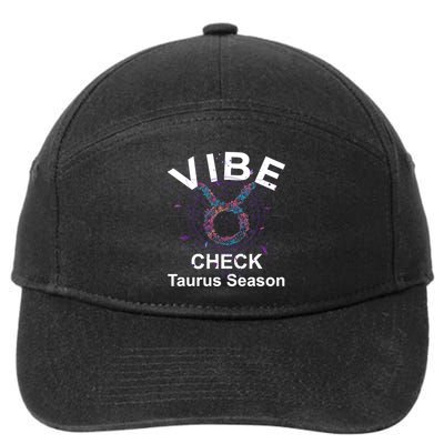 Vibe Check Taurus Zodiac Sign Reliable Loyal And Sensual 7-Panel Snapback Hat