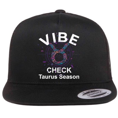 Vibe Check Taurus Zodiac Sign Reliable Loyal And Sensual Flatbill Hat