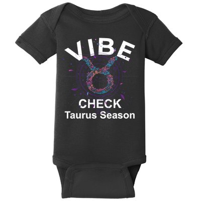 Vibe Check Taurus Zodiac Sign Reliable Loyal And Sensual Baby Bodysuit