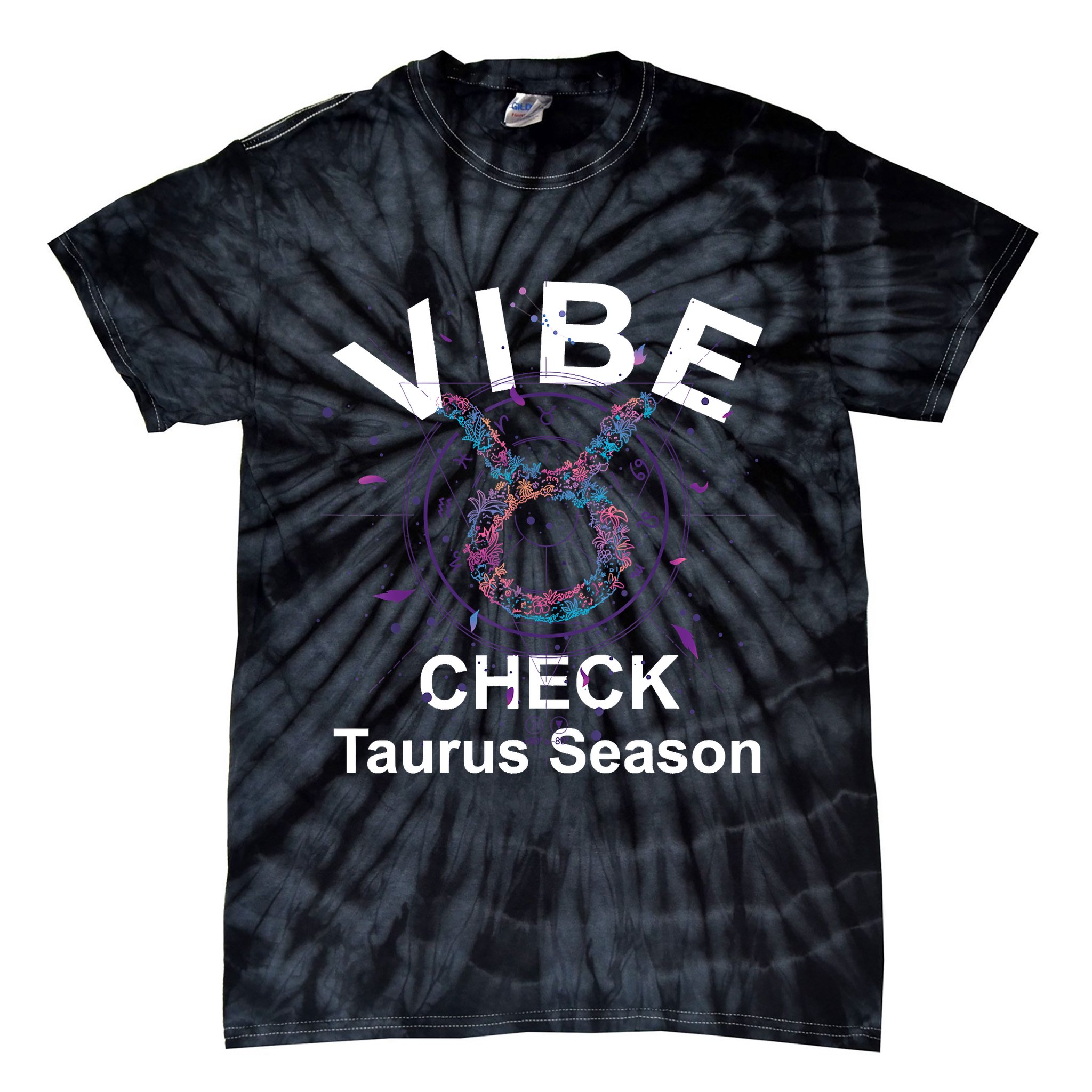 Vibe Check Taurus Zodiac Sign Reliable Loyal And Sensual Tie-Dye T-Shirt