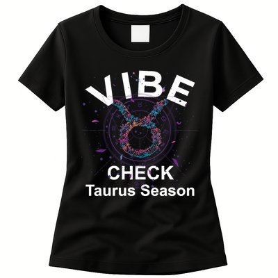 Vibe Check Taurus Zodiac Sign Reliable Loyal And Sensual Womens T-Shirt