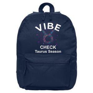 Vibe Check Taurus Zodiac Sign Reliable Loyal And Sensual 16 in Basic Backpack