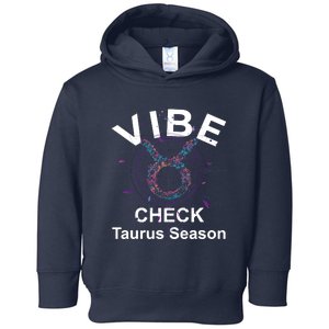 Vibe Check Taurus Zodiac Sign Reliable Loyal And Sensual Toddler Hoodie