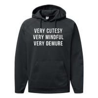 Very Cutesy. Very Mindful. Very Demure. Viral Trend Meme Performance Fleece Hoodie