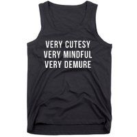 Very Cutesy. Very Mindful. Very Demure. Viral Trend Meme Tank Top