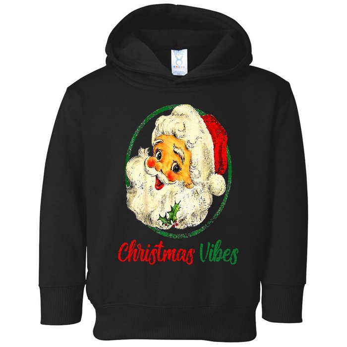 Vintage Christmas Vibes Santa Claus Face Old Fashioned Toddler Hoodie