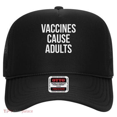 Vaccines Cause High Crown Mesh Back Trucker Hat