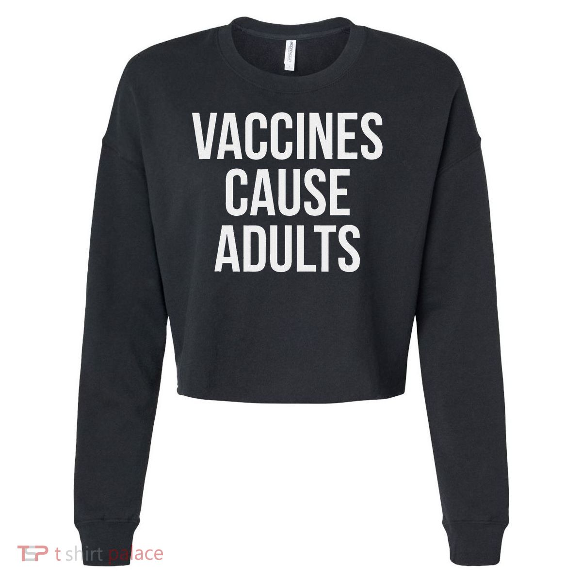 Vaccines Cause Cropped Pullover Crew