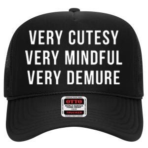 Very Cutesy Very Mindful Very Demure Viral Trend Meme High Crown Mesh Back Trucker Hat