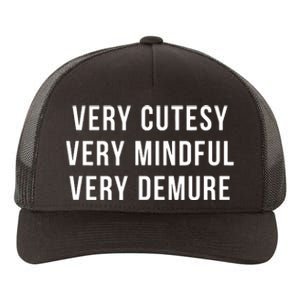 Very Cutesy Very Mindful Very Demure Viral Trend Meme Yupoong Adult 5-Panel Trucker Hat