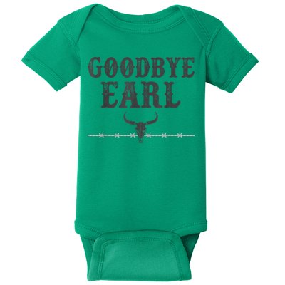 Vintage Country Western Concert Funny Sayings Goodbye Earl Baby Bodysuit