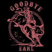 Vintage Country Western Concert Funny Sayings Goodbye Earl Sweatshirt