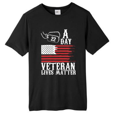 Veterans Day 22 A Day Veteran Lives Matter Funny Gift Idea Tall Fusion ChromaSoft Performance T-Shirt