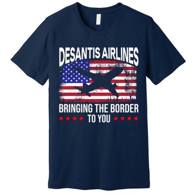 Vintage Desantis Airlines Bringing The Border To You Premium T-Shirt