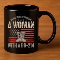 VeteranS Day A Woman With A Dd 214 Female Veteran 11oz C Handle Ceramic Mug