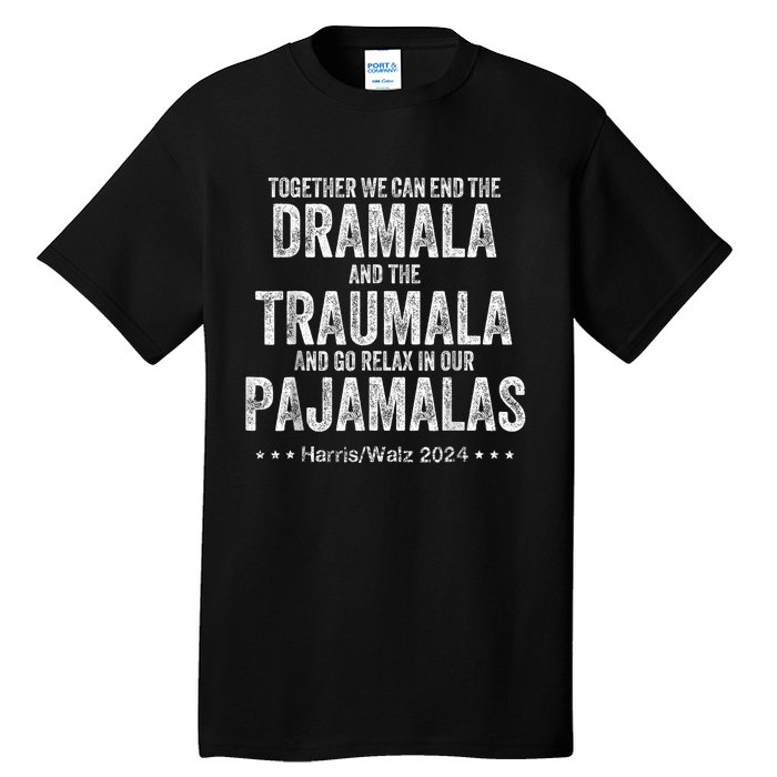 Vintage Dramala And The Traumala Harris Walz Tall T-Shirt