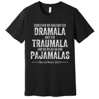 Vintage Dramala And The Traumala Harris Walz Premium T-Shirt