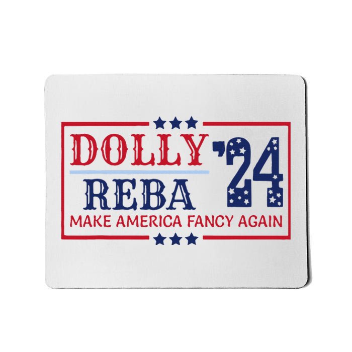 Vintage Dolly And Reba 2024 Make America Fancy Again Mousepad