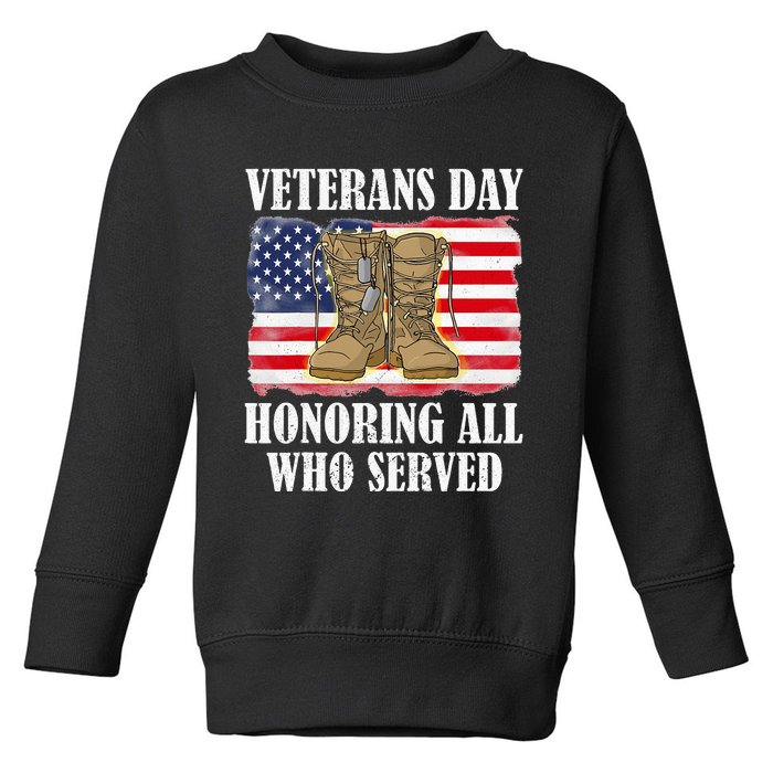 Veterans Day American Flag Veteran Honoring all who served Toddler Sweatshirt